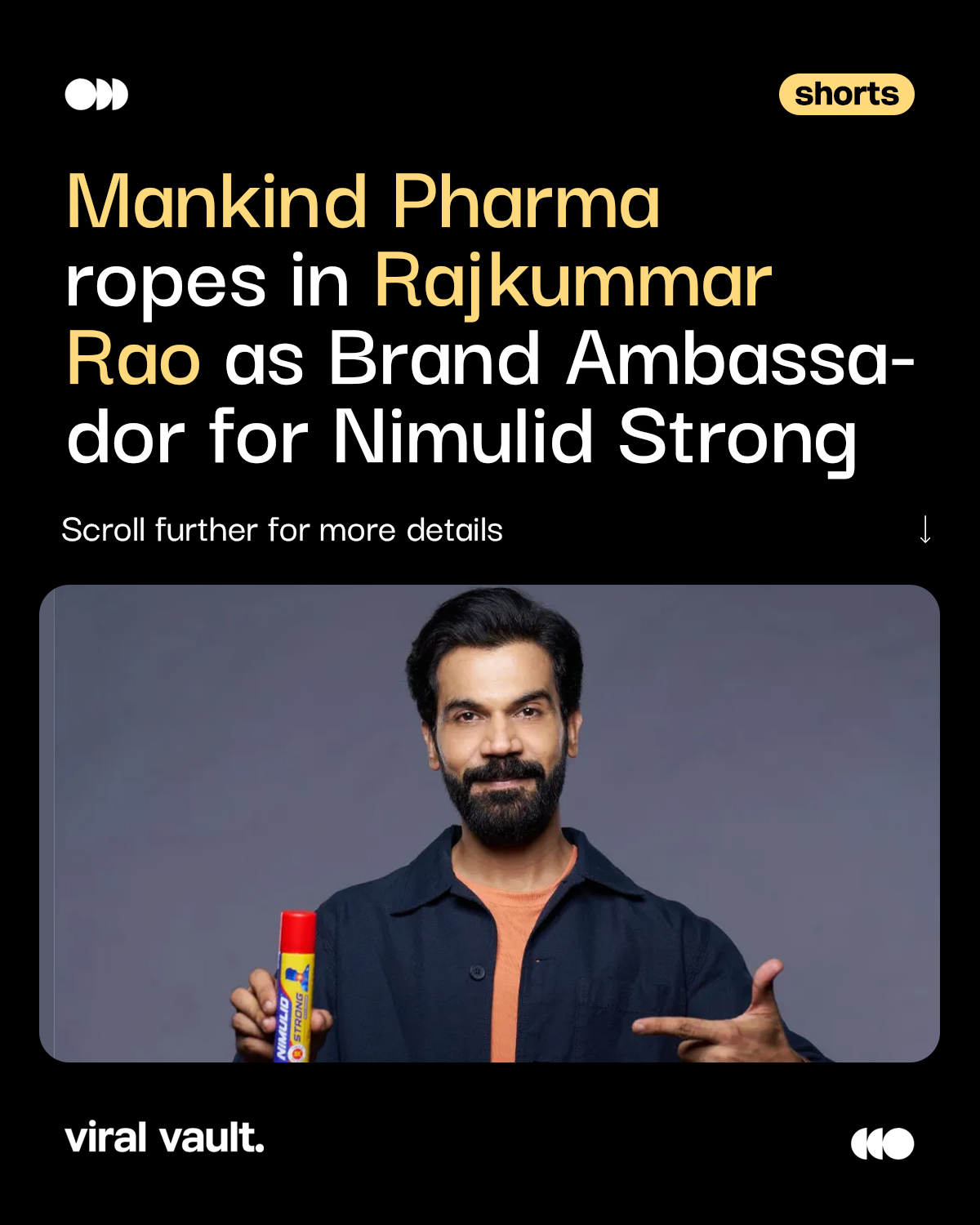 Mankind Pharma has roped in acclaimed actor Rajkummar Rao as the brand ambassador for Nimulid Strong, its popular pain relief tablet. Known for his versatility and credibility, Rao brings a strong, relatable presence to the brand. The association aims to reinforce Nimulid Strong’s promise of fast and effective pain relief, while connecting with a wider audience through Rao’s trusted appeal.
#MankindPharma #rajkumarrao #brandambassador #brand #audience