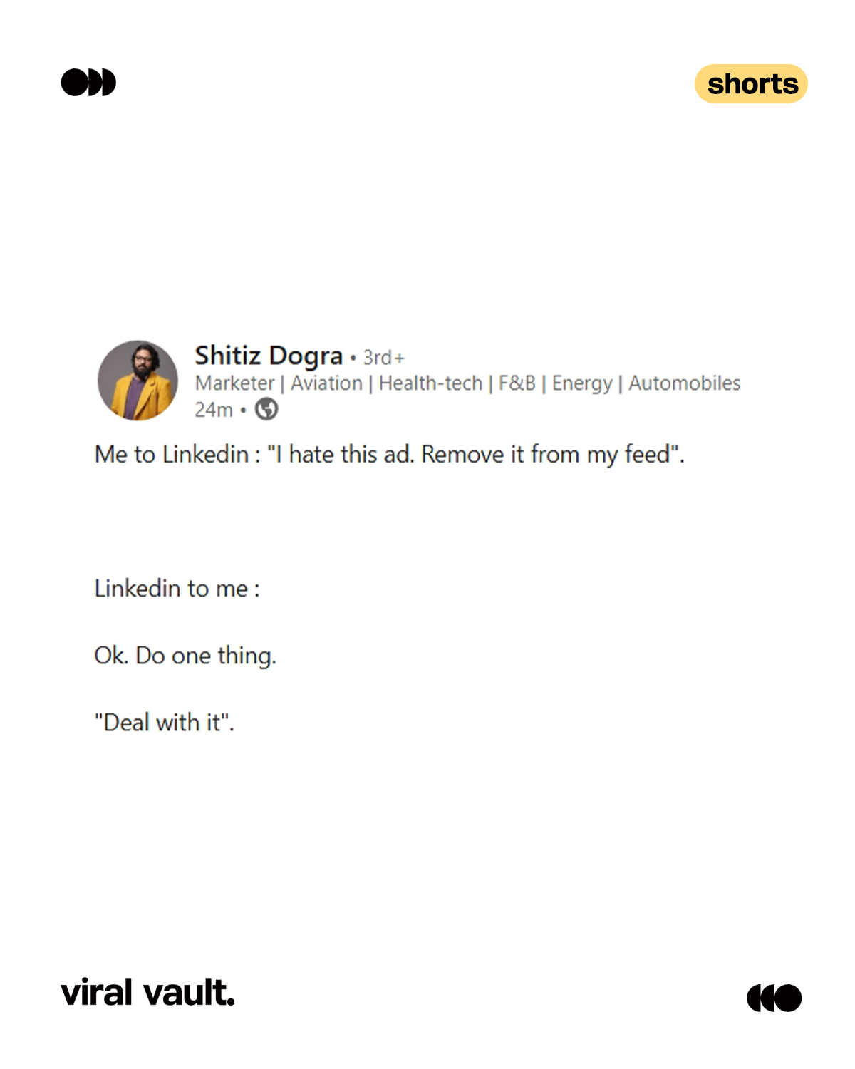 Credit: Shitiz Dogra
When you try to curate your feed… but LinkedIn said, “Character building begins with bad ads.”
#linkedin #feed #memes #funnytweets #linkedintips