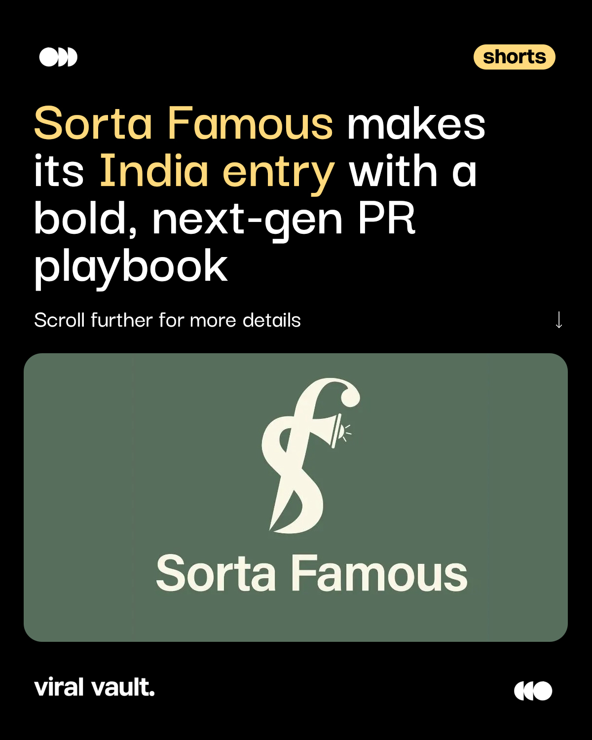 Sorta Famous lands in India with a PR playbook that’s anything but traditional, think creator energy, sharp storytelling, and a modern lens on influence. It’s bold, it’s disruptive, and it’s ready to shake up how brands get talked about. In a world where fame is fluid, Sorta Famous is here to make the right noise in all the right places.

#SortaFamous #PRReinvented #IndiaLaunch #NextGenPR #BrandBuzz #NewAgeNarratives #ViralVaultIndia