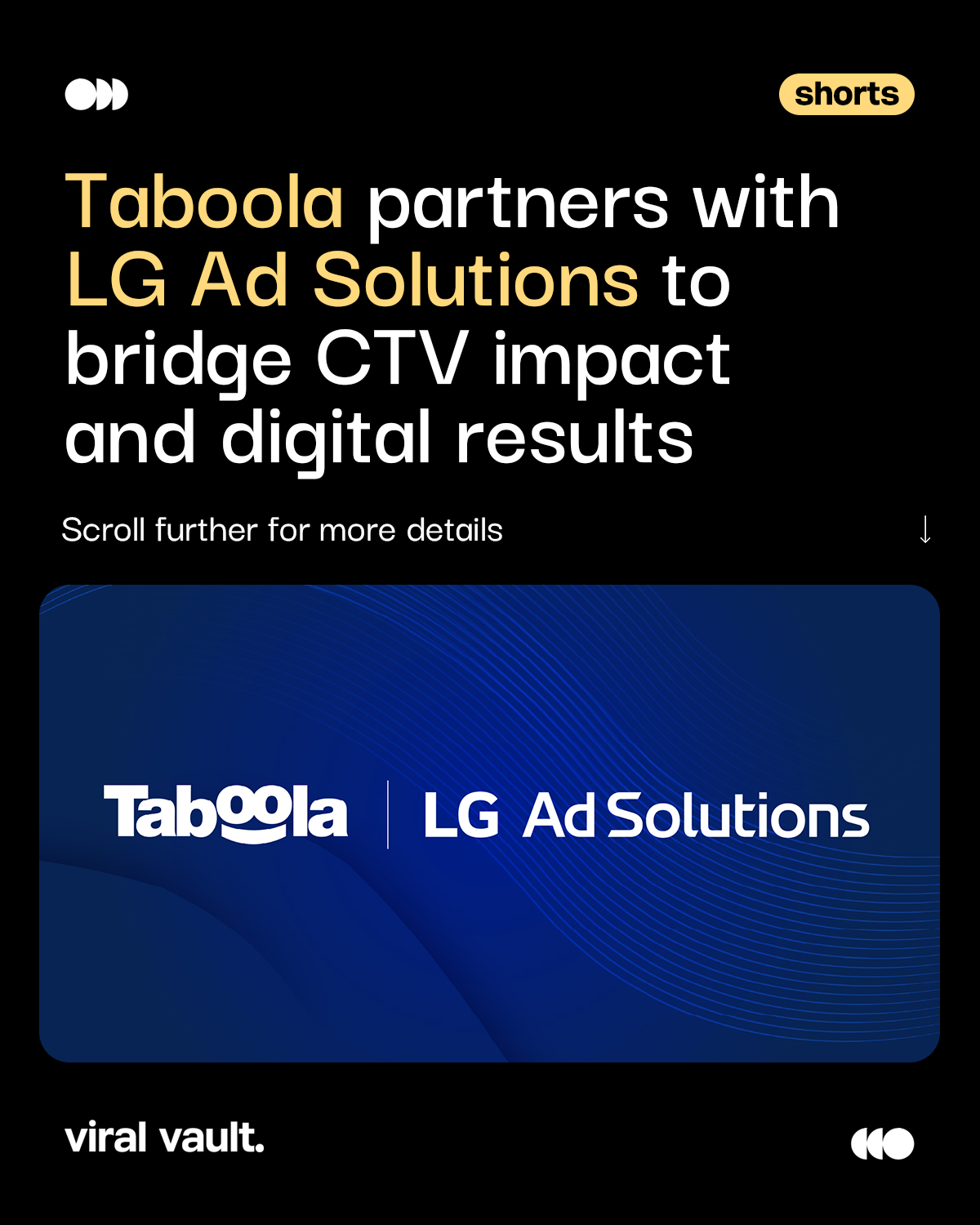 Taboola and LG Ad Solutions are closing the gap between big-screen impact and real digital action. Their new Performance Enhancer bridges CTV reach with measurable online outcomes, giving brands a unified, smarter way to track what truly moves the needle. A connected ecosystem, clearer attribution, and performance that finally adds up.

#CTVReimagined #DigitalPerformance #AdTechInnovation #Taboola #LGAdSolutions #MarketingMeasurement #ViralVaultIndia