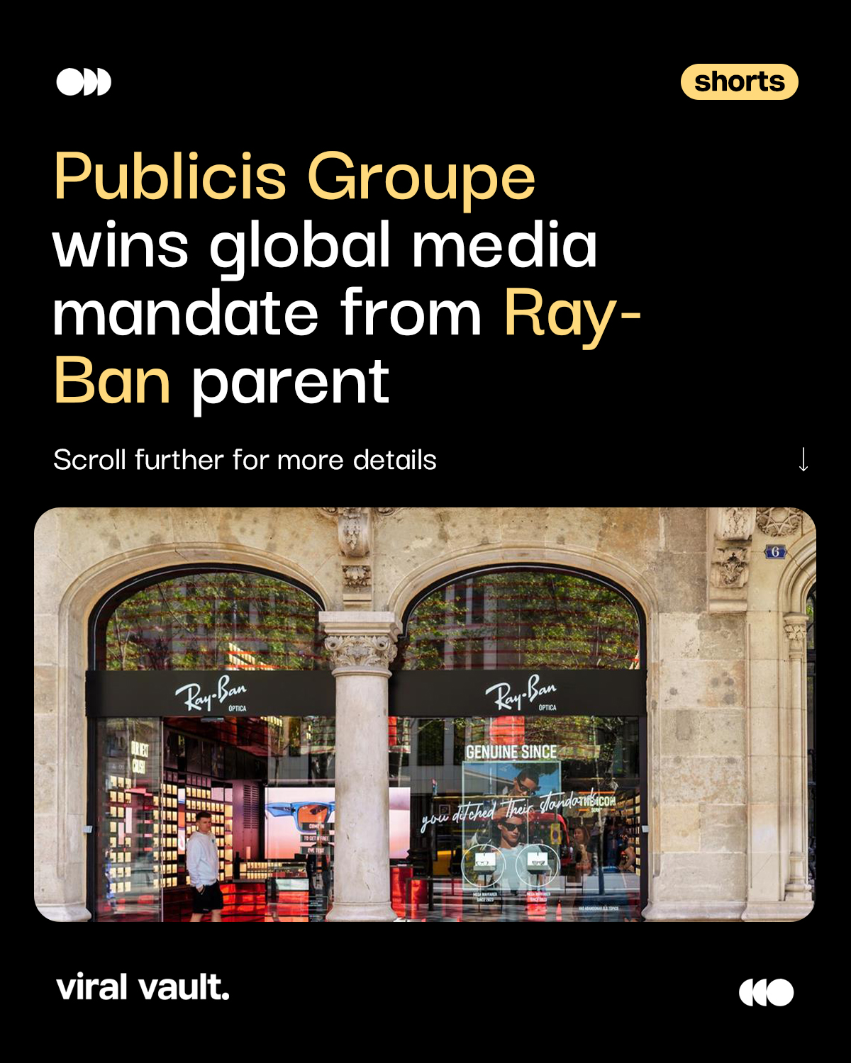 A $480M media shake-up in the eyewear world. EssilorLuxottica consolidates its global media duties with Publicis Groupe, with Zenith taking full control after a competitive pitch. The move also sees WPP Media exit part of the business, reshaping one of the industry’s biggest media portfolios.
#EssilorLuxottica #PublicisGroupe #Zenith #WPP #MediaPitch #ViralVaultIndia