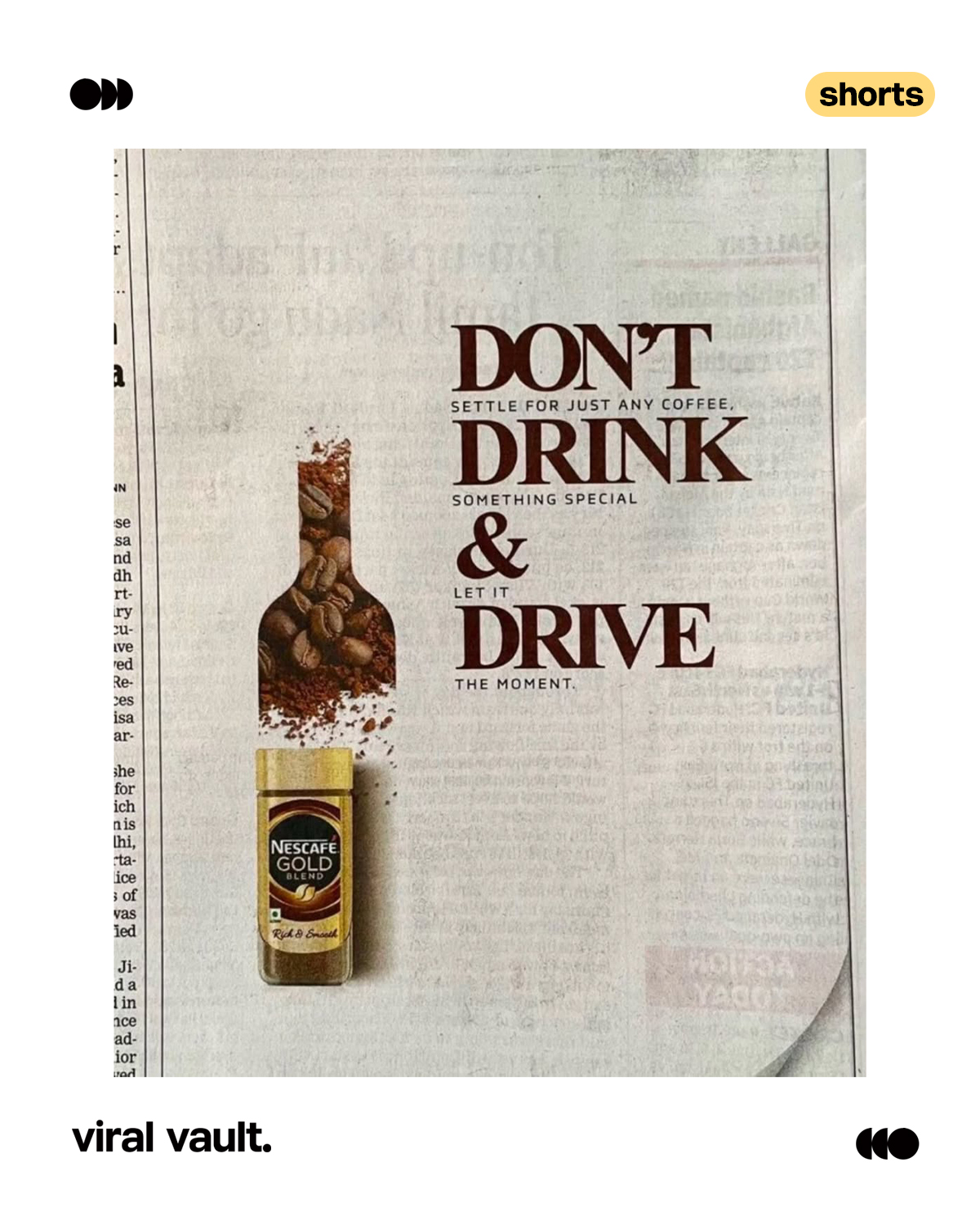 Not your usual coffee ad. Nescafé flips the script by turning a simple print into a powerful safety message, choose coffee over alcohol. Smart visuals, sharper copy, and creativity that doesn’t just sell, but makes you think. When advertising blends purpose with perspective, it leaves a stronger aftertaste.

#Nescafe #CreativeAdvertising #PurposeDrivenMarketing #ViralVaultIndia