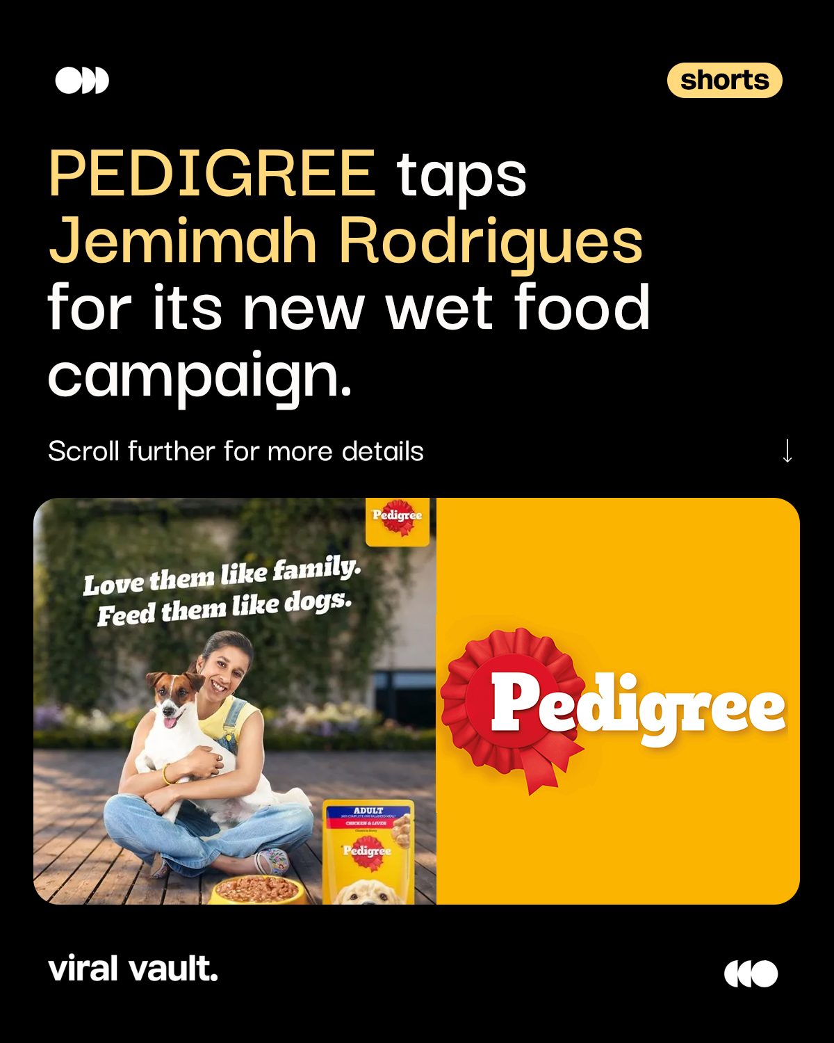 “Because love isn’t just in feeding, it’s in feeding right.”

PEDIGREE teams up with Jemimah Rodrigues to spotlight smarter pet parenting with its gravy range, blending taste with complete nutrition. Turning everyday meals into balanced choices, the campaign encourages pet parents to go beyond routine and choose what truly fuels their pets.

#Pedigree #JemimahRodrigues #PetCare #ViralVaultIndia