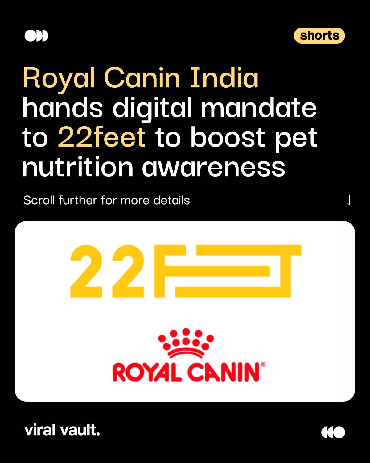 Royal Canin India has awarded its digital mandate to 22feet as the brand strengthens its focus on science-based pet nutrition and informed pet parenting. 

The partnership will cover digital strategy, social media, influencer collaborations, and content-led storytelling aimed at educating pet parents on breed-specific and condition-specific nutrition. As India’s pet care market continues to grow rapidly, the collaboration aims to drive greater awareness around health-focused nutrition and responsible pet care across the country. 

#RoyalCanin #22feet #PetNutrition #ViralVaultIndia