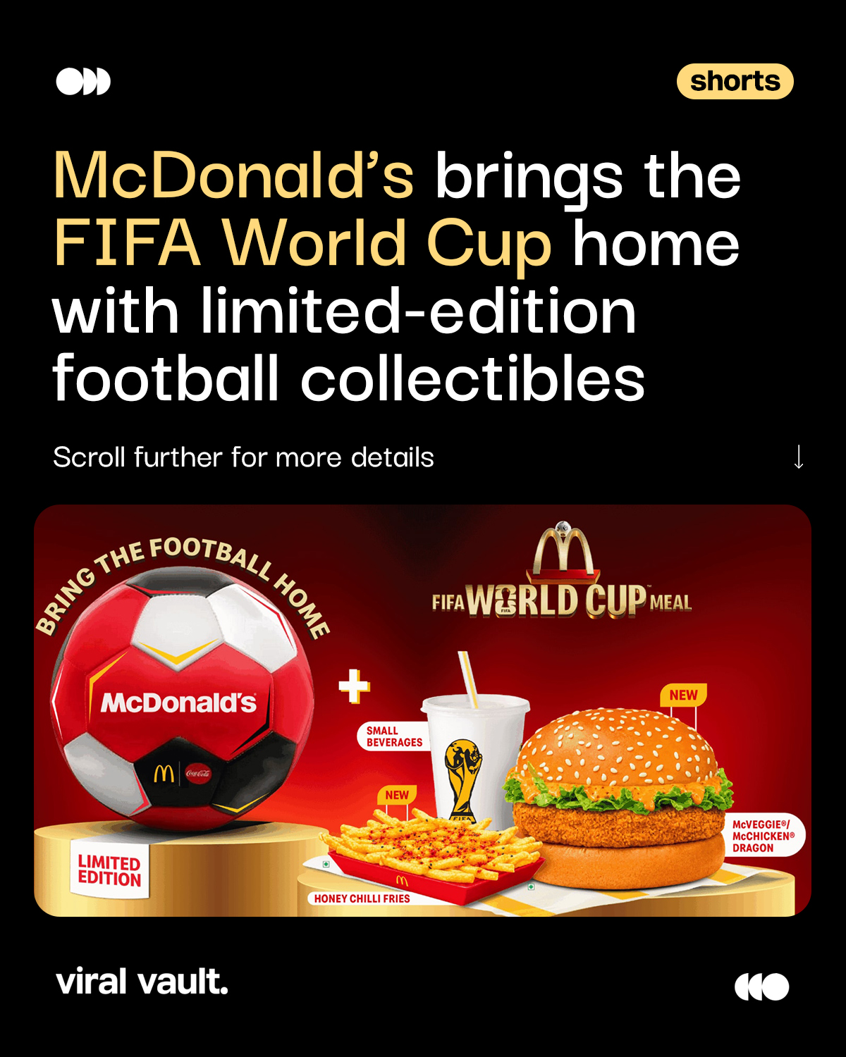 The FIFA World Cup fever just got tastier!
McDonald’s India–North & East is bringing football fans closer to the beautiful game with its special FIFA Meal range and a limited-edition collectible football. Because every match deserves great food and unforgettable moments!
#McDonaldsIndia #FIFAWorldCup2026 #FIFAMeal #ViralVaultIndia