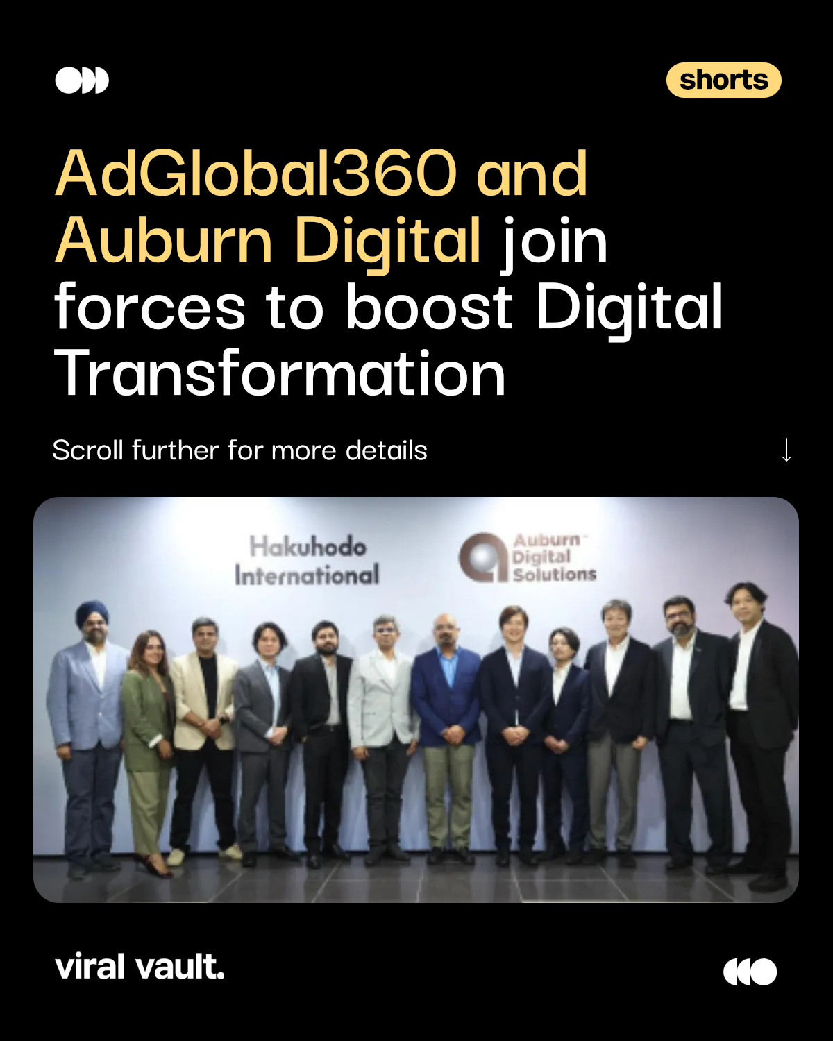 A strategic move that's reshaping India's digital marketing landscape.

AdGlobal360 has acquired a majority stake in Auburn Digital Solutions, strengthening the Hakuhodo Group's digital capabilities across India, the UAE, and Singapore. The partnership combines AdGlobal360's digital transformation expertise with Auburn's performance marketing and integrated digital solutions, creating a stronger, AI-ready marketing ecosystem for brands.

#AdGlobal360 #AuburnDigital #Hakuhodo #ViralVaultIndia 

[ AdGlobal360, Auburn Digital Solutions, Hakuhodo Group, acquisition, majority stake, digital marketing, performance marketing, AI, digital transformation, MarTech, SEO, social media marketing, business growth, India, UAE, Singapore, marketing technology, strategic partnership. ]