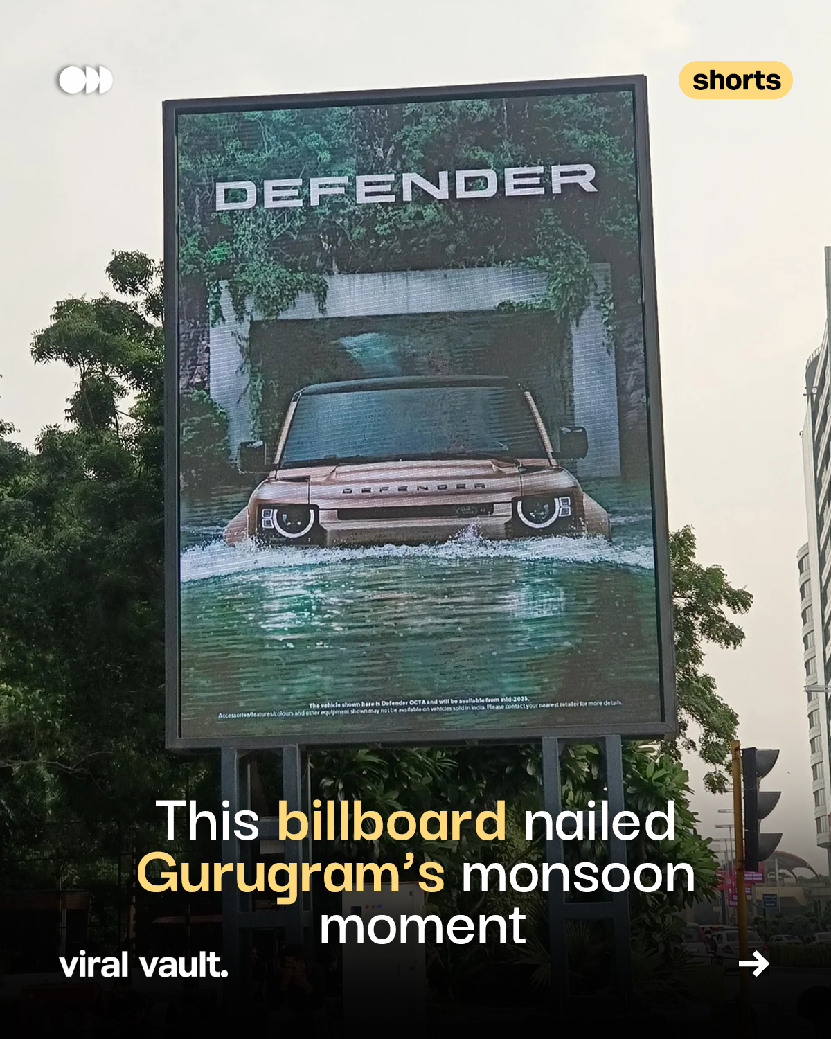 Some OOH campaigns need media planning. This one just needed a Gurugram downpour.

#LandRover #Defender #OOH #OutdoorAdvertising #Billboard #Advertising #Marketing #MarketingStrategy #MarketingCampaign #CreativeAds

[Defender, billboard, Land Rover Defender, Gurgaon monsoon, contextual advertising, OOH advertising, outdoor advertising, creative advertising, Marketing Strategy, Marketing Campaign, Creative Ads]