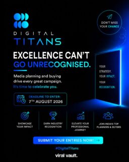The campaigns that moved markets deserve more than applause-they deserve recognition.

If your media planning and buying delivered measurable results, strategic excellence, and real business impact, it's time to take your place among the industry's best.

Enter Digital Titans 2026

Entry Deadline: 7 August 2026
Campaign Eligibility: April 2025 - March 2026

Your next industry recognition starts with one submission.

#DigitalTitans #CallForEntries #MediaPlanners #MediaBuyers #DigitalMarketing #Advertising #MarketingAwards #PerformanceMarketing #MediaStrategy #ViralVaultIndia