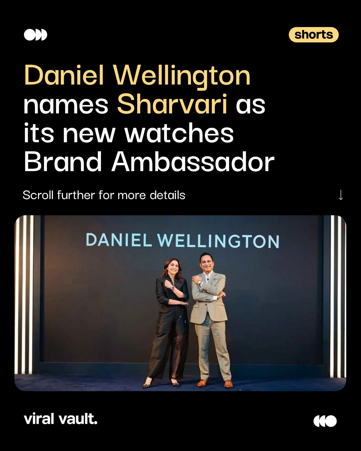 Daniel Wellington is betting big on India with a new face for its watches portfolio.

The Swedish watch brand has appointed Sharvari as its brand ambassador, marking a key step in strengthening its presence in the Indian market following its acquisition by Timex Group. The partnership blends timeless Scandinavian design with modern style and confidence.

#DanielWellington #Sharvari #BrandAmbassador #TimexGroup #ViralVault

[ Daniel Wellington, Sharvari, Daniel Wellington India, Timex Group, brand ambassador, luxury watches, watch brand, fashion marketing, lifestyle brand, brand partnership, Indian market, Scandinavian design, marketing news. ]