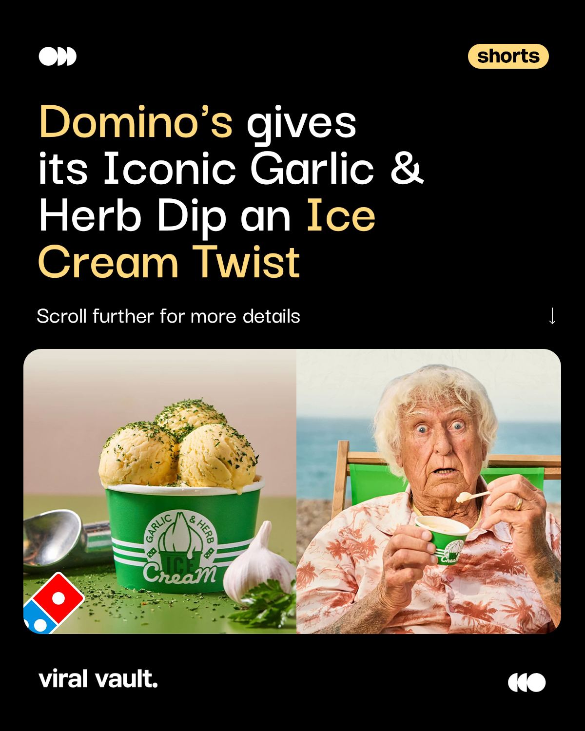 Sometimes, the best product launch isn't a new product at all. Domino's transformed its iconic Garlic & Herb Dip into an ice cream-inspired creation, turning a fan favourite into a conversation starter and proving that clever brand reinvention can generate massive buzz.

#Dominos #GarlicAndHerb #ProductInnovation #BrandMarketing #ViralVaultIndia 

[ Domino's, Domino's Garlic & Herb Dip, Garlic & Herb Ice Cream, Domino's campaign, brand marketing, creative marketing, product innovation, food marketing, social media campaign, marketing strategy, viral campaign. ]