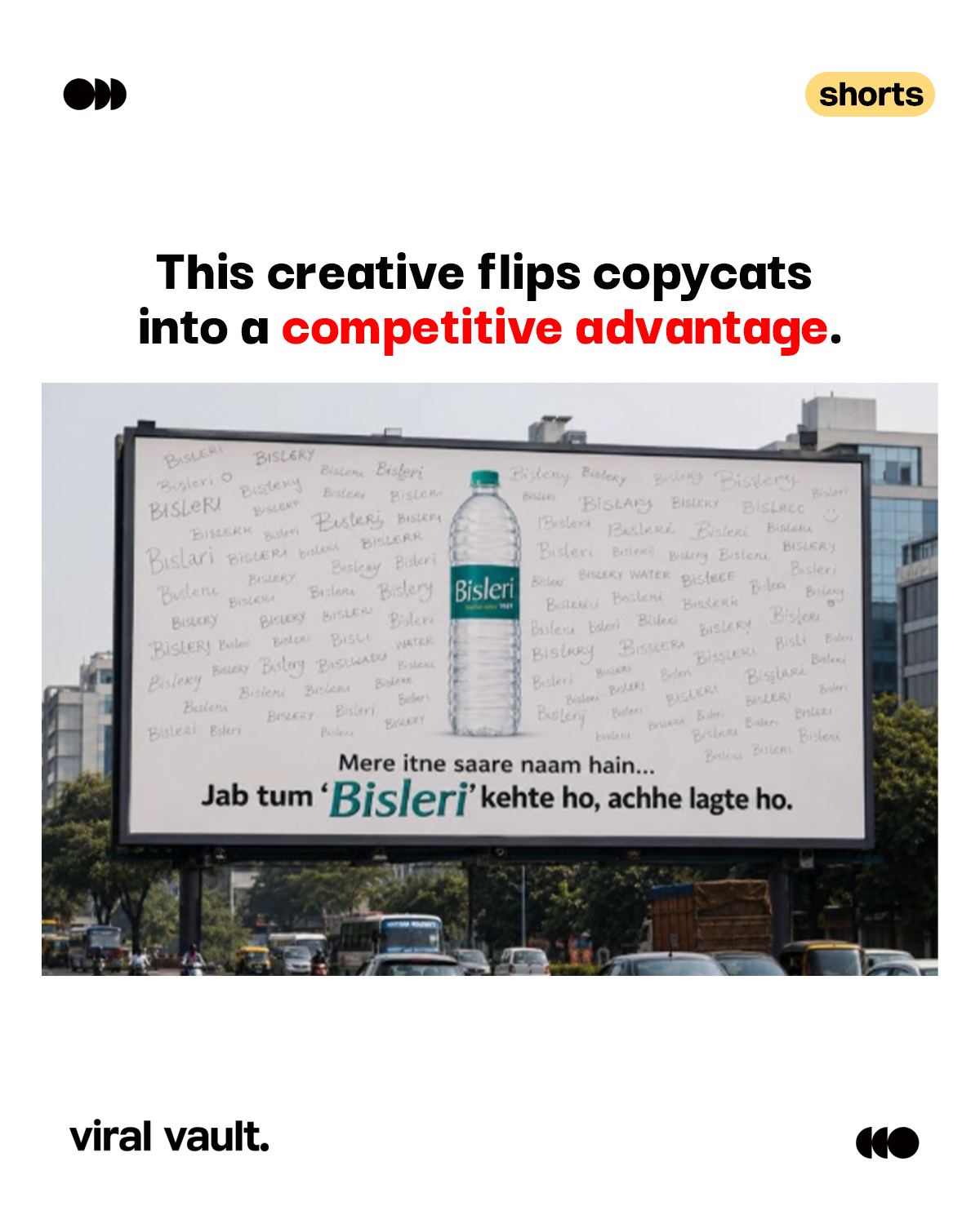 A clever creative concept that reimagines how Bisleri could turn years of lookalikes and misspellings into proof of its iconic brand status. Sometimes, being copied is the biggest sign you've made it.
Creative Credit: Niyatee Gupta
#Bisleri #BrandMarketing #BrandStrategy #Advertising #CreativeCampaign #ViralVault
