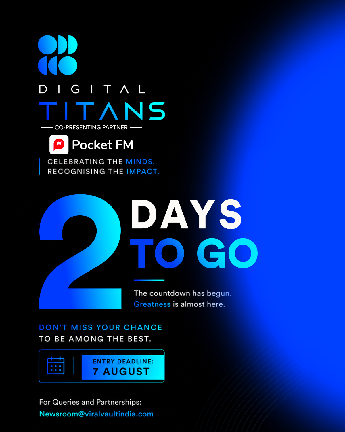 Just 2 days to go!

The countdown is officially on. The stage is almost set to celebrate the brightest minds shaping the future of digital marketing, media, and advertising.

If you haven't submitted your entry yet, this is your moment. Don't miss your chance to be among the best.

Entry Deadline: 7 August
Campaign Duration: April 2025 - March 2026

Submit your nomination: [Link in Bio]

#DigitalTitans #DigitalTitansAwards #Countdown #3DaysToGo #Awards2026 #Marketing #Advertising