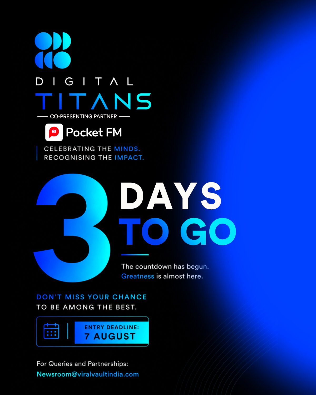Just 3 days to go!

The countdown is officially on. The stage is almost set to celebrate the brightest minds shaping the future of digital marketing, media, and advertising.

If you haven't submitted your entry yet, this is your moment. Don't miss your chance to be among the best.

Entry Deadline: 7 August
Campaign Duration: April 2025 - March 2026

Submit your nomination: [Link in Bio]

#DigitalTitans #DigitalTitansAwards #Countdown #3DaysToGo #Awards2026 #Marketing #Advertising