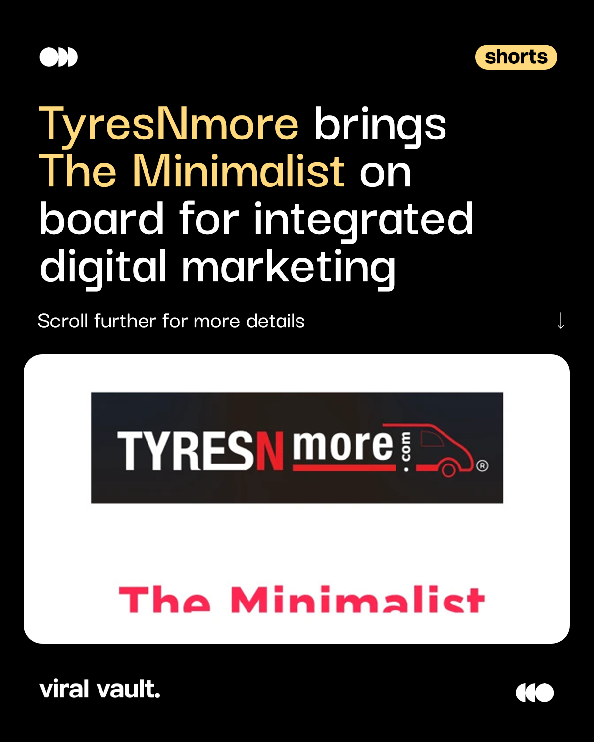 TyresNmore, the online-first automotive services platform backed by CEAT Tyres, has appointed The Minimalist as its integrated digital agency. The agency will handle brand strategy, creative and content, social media, and performance marketing as TyresNmore looks to strengthen its digital presence and connect with India’s growing community of vehicle owners.

#TyresNmore #TheMinimalist #CEAT #DigitalAgency #ViralVaultIndia 

[ TyresNmore The Minimalist, TyresNmore agency mandate, The Minimalist digital agency, TyresNmore marketing, CEAT Tyres, automotive marketing India, integrated digital agency, brand strategy, performance marketing, social media agency, advertising agency India ]