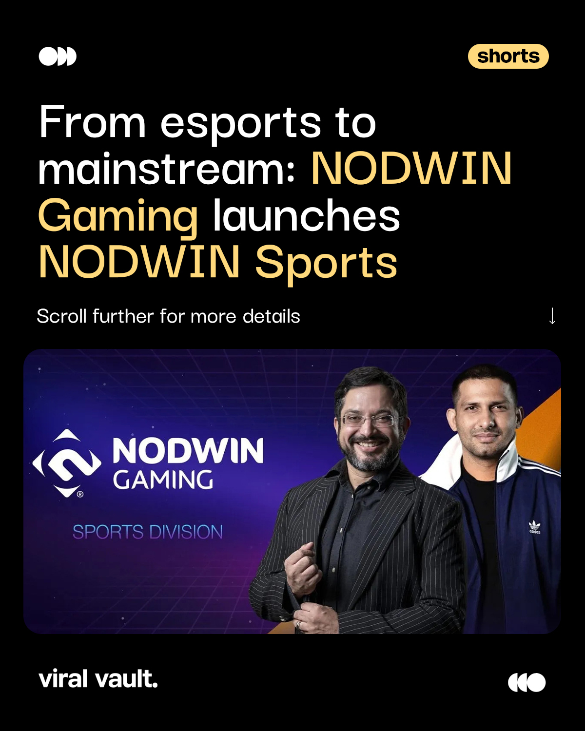 From gaming to the playing field.

NODWIN Gaming has launched NODWIN Sports, a new vertical focused on building new-age sports properties, mass-participation events and strategic partnerships across the Global South.

Leading the new venture is Gurbaksh Singh Virdi, who joins after serving as Sports Marketing Lead at Adidas India, bringing experience across sports marketing, athlete partnerships, IP creation and commercial strategy.

With its expertise in youth culture, content and community-building, NODWIN is now taking its playbook beyond esports and into mainstream sport.

#NODWINGaming #NODWINSports #GurbakshSinghVirdi #ViralVaultIndia

[ NODWIN Sports launch, NODWIN Gaming mainstream sports, Gurbaksh Singh Virdi NODWIN Sports, NODWIN Sports India, sports marketing India, sports IP, sports business, esports to mainstream sports, Adidas India sports marketing, youth sports properties ]
