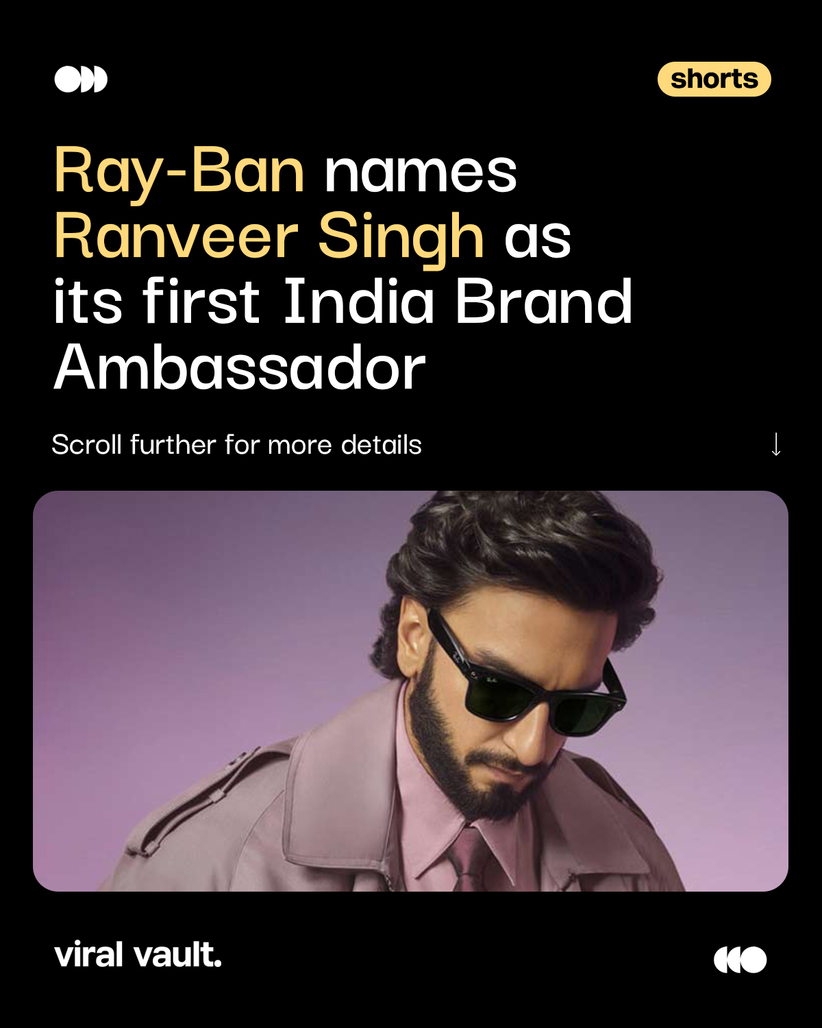 Ranveer Singh is now Ray-Ban’s first India brand ambassador. 

Ray-Ban has teamed up with the Bollywood star as it expands its AI-powered eyewear presence in India. The partnership launches with the “Frame Your True Self” campaign alongside the India rollout of Ray-Ban Meta Gen 3 and the announcement of Ray-Ban Meta Audio.

The collaboration brings together fashion, self-expression and wearable technology, with Meta also planning to bring its Muse personal AI agent to its AI glasses.

#RayBan #RanveerSingh #RayBanMeta #MetaAI #ViralVaultIndia 

[ Ranveer Singh Ray-Ban, Ray-Ban India brand ambassador, Ranveer Singh brand ambassador, Ray-Ban Meta Gen 3 India, Ray-Ban Meta AI glasses, Meta AI glasses India, Frame Your True Self, Ray-Ban Meta, AI wearable technology, celebrity brand collaboration ]
